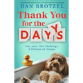 Thank You For The Days - Paperback
