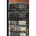 Genealogy of the Descendants of Thomas French Who Came to America From Nether Heyford; Volume 2 - Hardcover