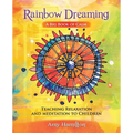 Rainbow Dreaming-A Big Book of Calm: Teaching Relaxation and Meditation to Children - Paperback