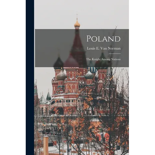 Poland: The Knight Among Nations - Paperback