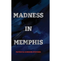 Madness in Memphis - Hardcover