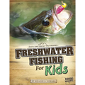 Freshwater Fishing for Kids - Paperback