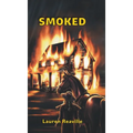 Smoked - Hardcover