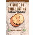 A Guide To Coin Hunting: Find Rare and Valuable Coins - Paperback