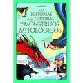 Historias Mas Terribles de Monstruos Mitologicos, Las - Hardcover