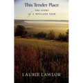 This Tender Place: The Story of a Wetland Year - Paperback