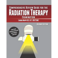 Comprehensive Review Guide for the Radiation Therapy Examination: Second Edition - Paperback