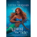 The Little Mermaid: Against the Tide - Hardcover