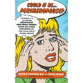 Could It Be...Perimenopause?: How Women 35-50 Can Overcome Forgetfulness, Mood Swings, Insomnia, Weight Gain, Sexual Dysfunction and Other Telltale - Paperback
