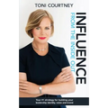 Influence from the Inside Out: Your #1 strategy for growing your leadership, voice and brand - Paperback