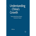 Understanding China's Growth: Forces That Drive China's Economic Future - Paperback