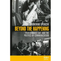 Beyond the Happening: Performance Art and the Politics of Communication - Paperback