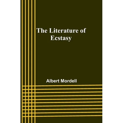 The Literature of Ecstasy - Paperback