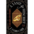 A Taste for Mischief: Mischief-Made Edition - Paperback