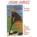 Cesar Chavez: A Triumph of Spirit Volume 11 - Paperback