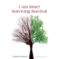 "I Am More!" - Surviving Survival - Paperback