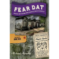 Fear Dat New Orleans: A Guide to the Voodoo, Vampires, Graveyards & Ghosts of the Crescent City - Paperback