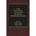 The Financial Analyst's Guide to Monetary Policy - Hardcover