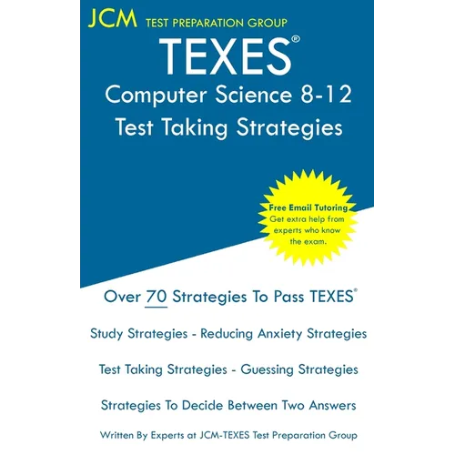 TEXES Computer Science 8-12 - Test Taking Strategies - Paperback