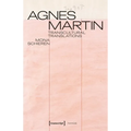 Agnes Martin: Transcultural Translations - Paperback