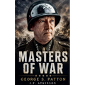 Masters of War: George S. Patton - Paperback