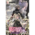 Before the Tutorial Starts: A Few Things I Can Do to Keep the Bosses Alive, Vol. 3 - Paperback