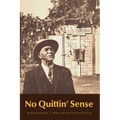 No Quittin' Sense - Paperback