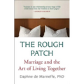 The Rough Patch: Marriage and the Art of Living Together - Paperback