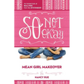 The So Not Okay: An Honest Look at Bullying from the Bystander - Paperback