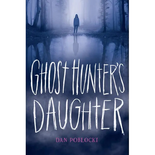 Ghost Hunter's Daughter - Hardcover