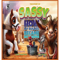 The Story of Sassy How my bullies became my friends - Hardcover