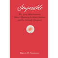 Impossible: The Love Affair Between Marcel Duchamp and Maria Martins, and the Artwork It Inspired - Hardcover