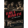 Turn a Blind Eye - Hardcover