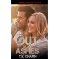 Out of the Ashes: A Contemporary Christian Romance - Paperback