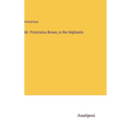 Mr. Pisistratus Brown, in the Highlands - Hardcover