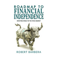 Roadmap to Financial Independence - Paperback