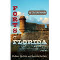 Forts of Florida: A Guidebook - Paperback