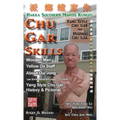 Chu Gar Skills: Yang Clan and Huizhou Hakka Mantis - Hardcover