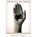 White But Not Equal: Mexican Americans, Jury Discrimination, and the Supreme Court - Paperback
