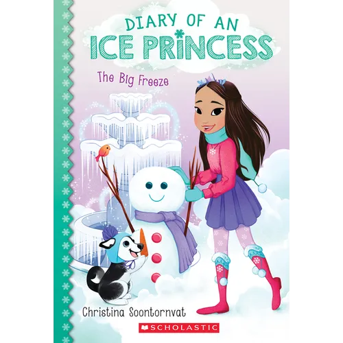 The Big Freeze (Diary of an Ice Princess #4): Volume 4 - Paperback