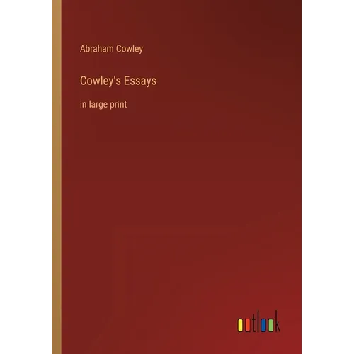 Cowley's Essays: in large print - Paperback
