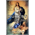 Purest of All Lilies: The Virgin Mary in the Spirituality of St. Faustina - Paperback