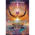 Awakening to Your Multidimensional Self: Harnessing Energy, Timelines, and Higher Consciousness - Paperback