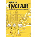 This Is Qatar: Anecdotes from an Amateur Expat - Paperback