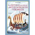 Historias Mas Bellas de Los Mitos Nordicos Y Vikingos, Las - Hardcover