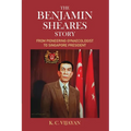 The Benjamin Sheares Story: From Pioneering Gynaecologist to Singapore President - Paperback