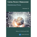 Capital Project Management, Volume III: Evolutionary Forces - Paperback