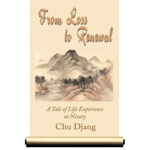 From Loss to Renewal: A Tale of Life Experience at Ninety - Paperback