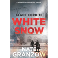 Black Cordite, White Snow: A Minnesotan Prohibition Thriller - Paperback