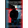 One Man Crime Spree - Hardcover